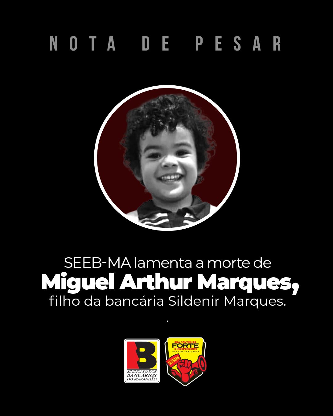 Nota de pesar pelo falecimento de Miguel Arthur, filho da banc�ria Sildenir Marques